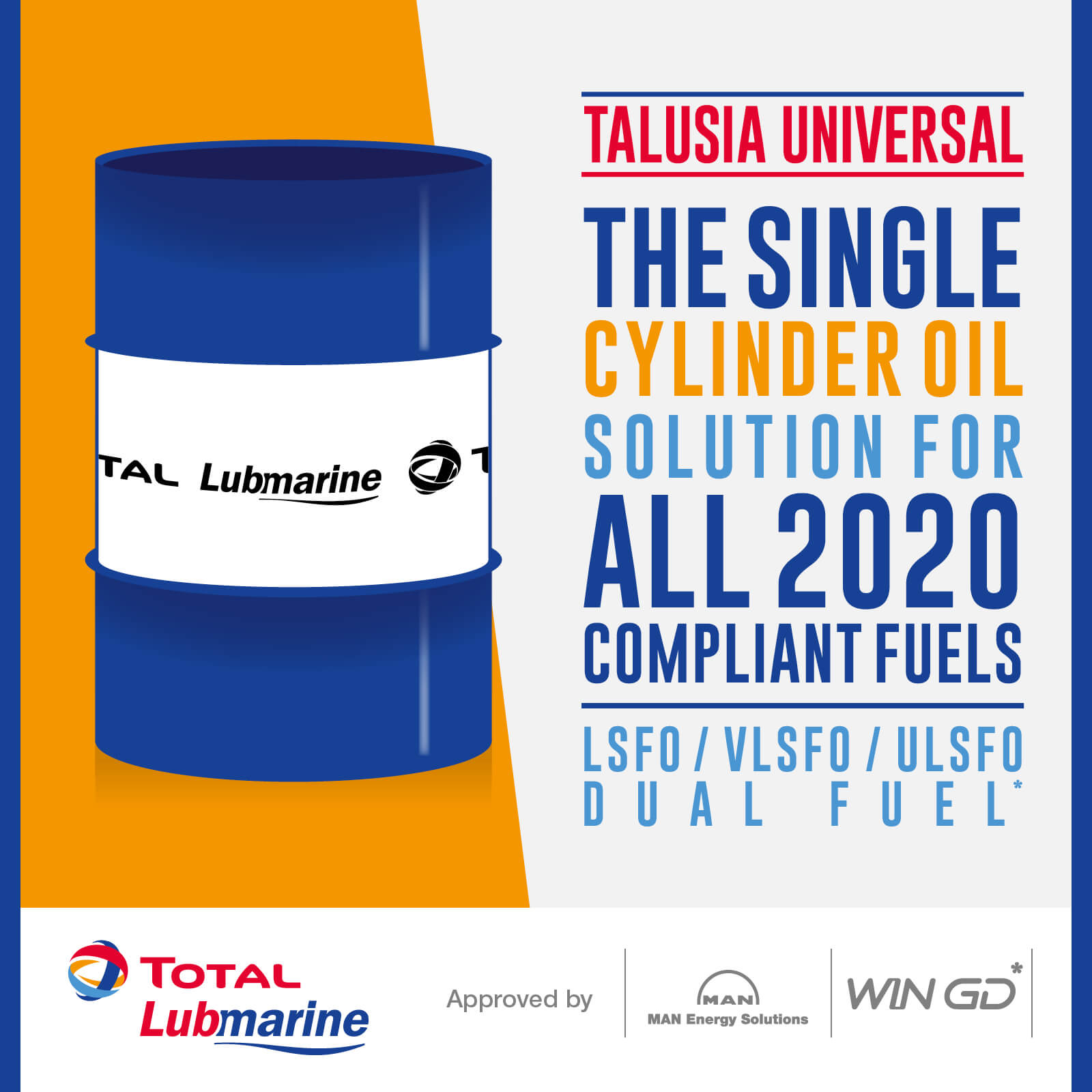 TALUSIA UNIVERSAL The Single Cylinder Oil Solution for all 2020 compliant fuels